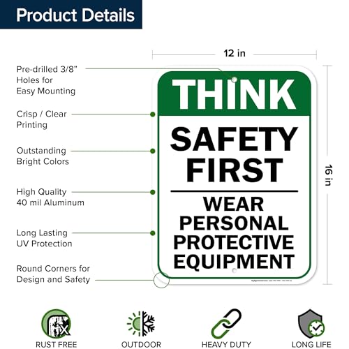 Think Safety First Wear Personal Protective Equipment Sign, 12"x16"0.40 - size: 12x16 Aluminum