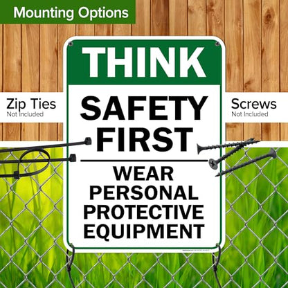 Think Safety First Wear Personal Protective Equipment Sign, 18"x24" - size: 18x24 Polyethylene