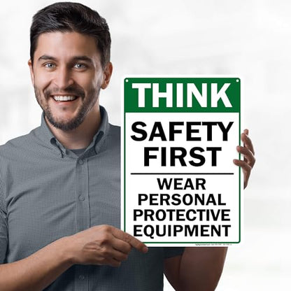 Think Safety First Wear Personal Protective Equipment Sign, 10"x14" - size: 10x14 Polyethylene
