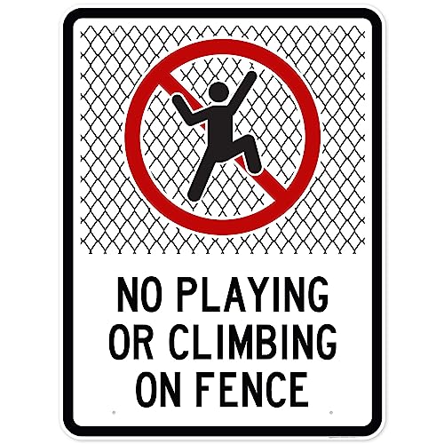 No Playing Or Climbing On Fence Sign, 36x48 Inches, Rust Free DiBound, Fade - size: 36x48 - DiBound