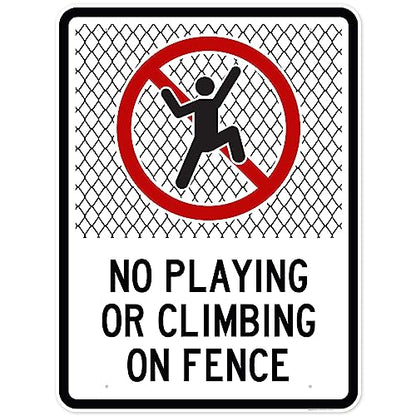 No Playing Or Climbing On Fence Sign, 36x48 Inches, Rust Free DiBound, Fade - size: 36x48 - DiBound