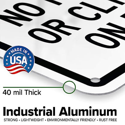 No Playing Or Climbing On Fence Sign, 7x10 Inches, Rust Free .040 Aluminum, - size: 7x10 - Aluminum
