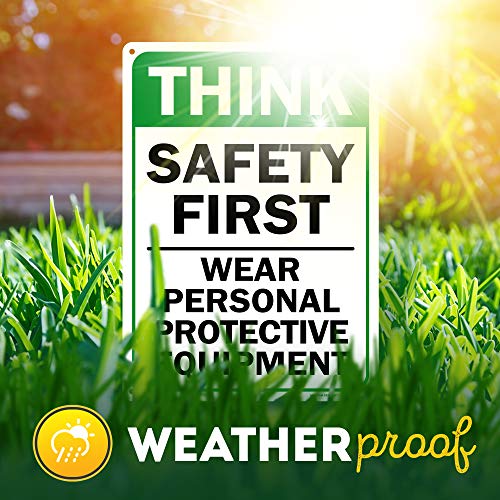 Think Safety First Wear Personal Protective Equipment Sign, 10" x 14" 0.40 Aluminum, Fade Resistance, Indoor/Outdoor Use, USA MADE By My Sign Center - size: 10" x 14" Aluminum