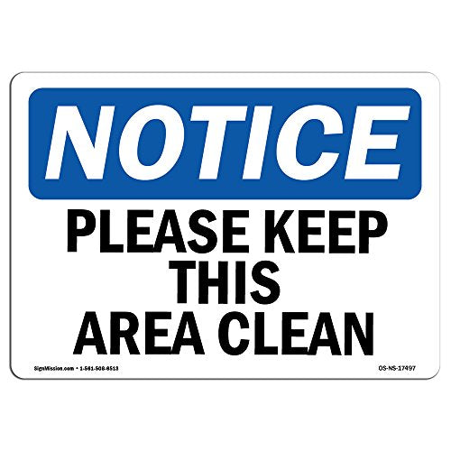 OSHA Notice Sign - Please Keep This Area Clean | Vinyl Label Decal | Protect Your Business, Construction Site, Warehouse | Made in The USA - size: 5" X 3.5" Decal