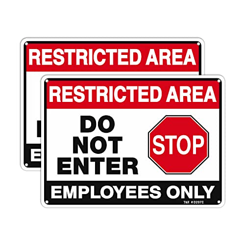 T&R Restricted Area Do Not Enter, Employees Only Sign - 2 Pack - 10 x 7 Inches Rust Free .040 Aluminum - UV Protected, Waterproof, Weatherproof and Fade Resistant - 4 Pre-drilled Holes - color: Black & Red - 10" x 7" - 2 Pack