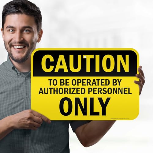 Caution To Be Operated By Authorized Personnel Only Sign, 12x18 Inches, 3M - size: 12x18 Reflective Aluminum