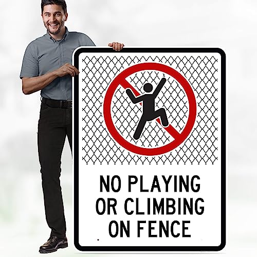 No Playing Or Climbing On Fence Sign, 36x48 Inches, Rust Free DiBound, Fade - size: 36x48 - DiBound