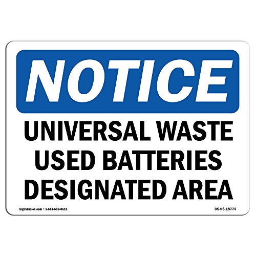 OSHA Notice Sign - Universal Waste Used Batteries Designated Area | Vinyl Label Decal | Protect Your Business, Construction Site | Made in The USA - size: 18" X 12" Decal