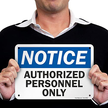 SmartSign Notice Authorized Personnel Only Sign - 7"x10" Laminated Rustproof Aluminum OSHA Safety Sign, Black/Blue on White, Made in USA - size: 7" x 10"