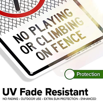 No Playing Or Climbing On Fence Sign, 7x10 Inches, Rust Free .040 Aluminum, - size: 7x10 - Aluminum