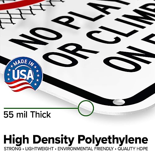 No Playing Or Climbing On Fence Sign, 12x18 Inches, 55 mil thick HDPE (high - size: 12x18 - Polyethylene
