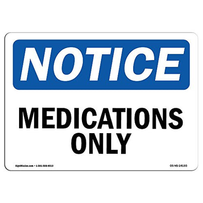 OSHA Notice Sign - Medications Only | Vinyl Label Decal | Protect Your Business, Construction Site, Warehouse & Shop Area | Made in The USA - size: 5" X 3.5" Decal