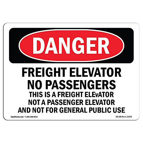 OSHA Danger Sign - Freight Elevator No Passengers This is A | Decal | Protect Your Business, Construction Site, Shop Area | Made in The USA - size: 18" X 12" Decal