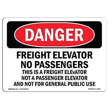 OSHA Danger Sign - Freight Elevator No Passengers This is A | Decal | Protect Your Business, Construction Site, Shop Area | Made in The USA - size: 14" X 10" Decal