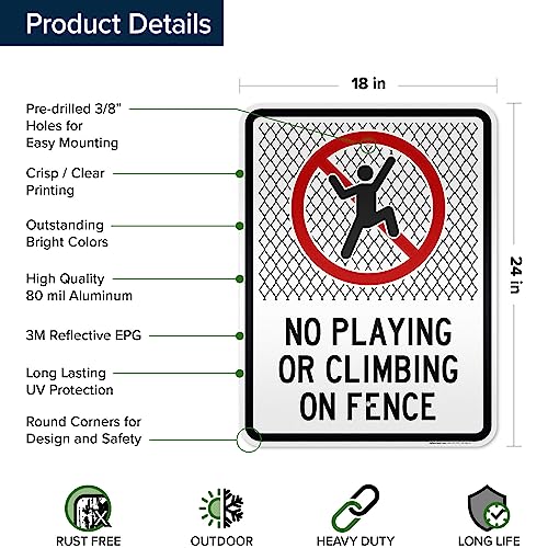No Playing Or Climbing On Fence Sign, 18x24 Inches, 3M EGP Reflective, Rust - size: 18x24 - Aluminum Reflective