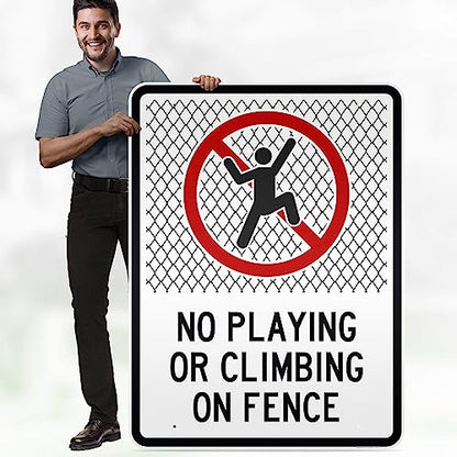 No Playing Or Climbing On Fence Sign, 36x48 Inches, Reflective, Rust Free - size: 36x48 - DiBound Reflective