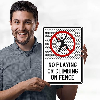 No Playing Or Climbing On Fence Sign, 10x14 Inches, 55 mil thick HDPE (high - size: 10x14 - Polyethylene