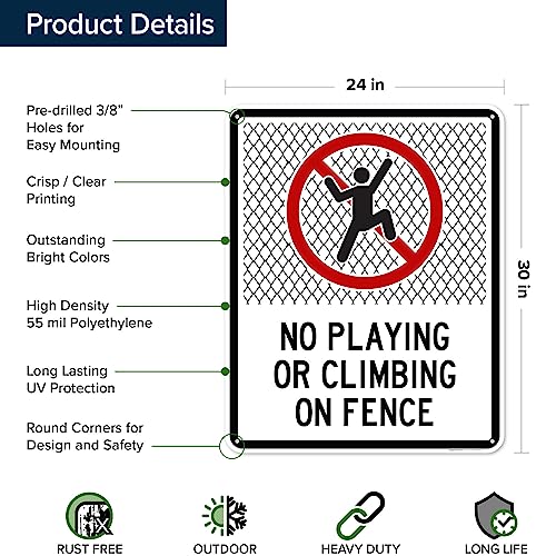No Playing Or Climbing On Fence Sign, 24x30 Inches, 55 mil thick HDPE (high - size: 24x30 - Polyethylene