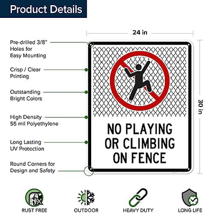 No Playing Or Climbing On Fence Sign, 24x30 Inches, 55 mil thick HDPE (high - size: 24x30 - Polyethylene
