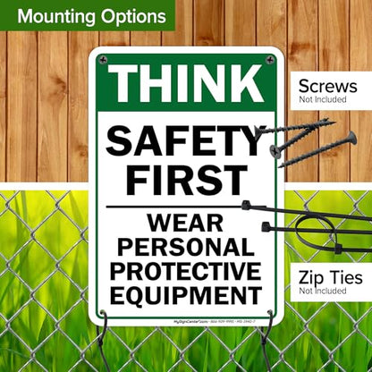 Think Safety First Wear Personal Protective Equipment Sign, 7"x10" - size: 7x10 Polyethylene
