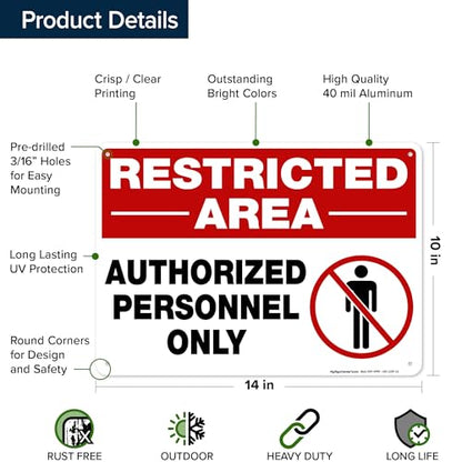 Restricted Area Authorized Personnel Only Sign, 10x14 Inches, Rust Free - size: 10x14 Aluminum
