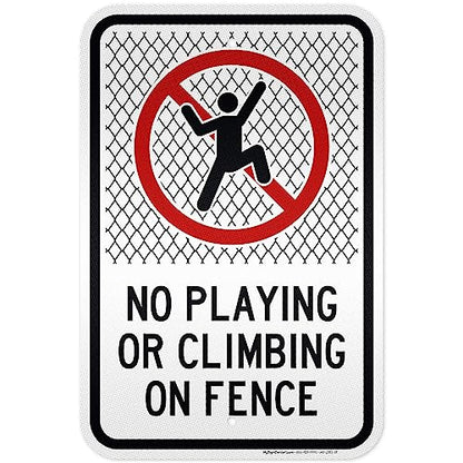 No Playing Or Climbing On Fence Sign, 12x18 Inches, 3M EGP Reflective, Rust - size: 12x18 - Aluminum Reflective