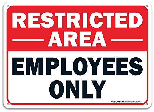 Faittoo Restricted Area Employees Only Sign, 10 x 7 Inches .40 Rust Free Aluminum, UV Protected, Weather Resistant, Waterproof, Durable Ink, Easy To Mount - color: Red/Black on White, Restricted Area Employees Only Sign - 1 Pack, size: 10" x7" x 0.04" Met