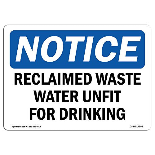 OSHA Notice Sign - Reclaimed Waste Water Unfit for Drinking | Vinyl Label Decal | Protect Your Business, Construction Site | Made in The USA - size: 18" X 12" Decal