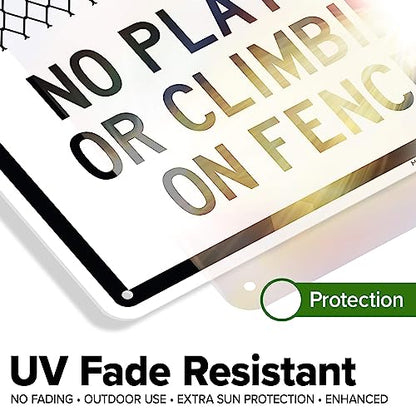 No Playing Or Climbing On Fence Sign, 10x14 Inches, 55 mil thick HDPE (high - size: 10x14 - Polyethylene