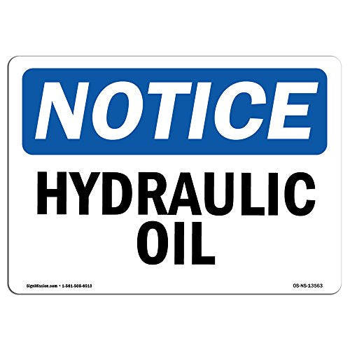 OSHA Notice Sign - Hydraulic Oil | Vinyl Label Decal | Protect Your Business, Construction Site, Warehouse & Shop Area | Made in The USA - size: 18" X 12" Decal