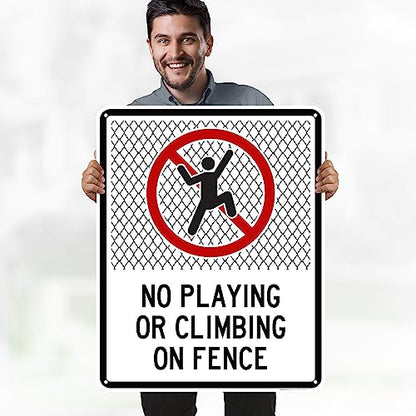 No Playing Or Climbing On Fence Sign, 24x30 Inches, 55 mil thick HDPE (high - size: 24x30 - Polyethylene