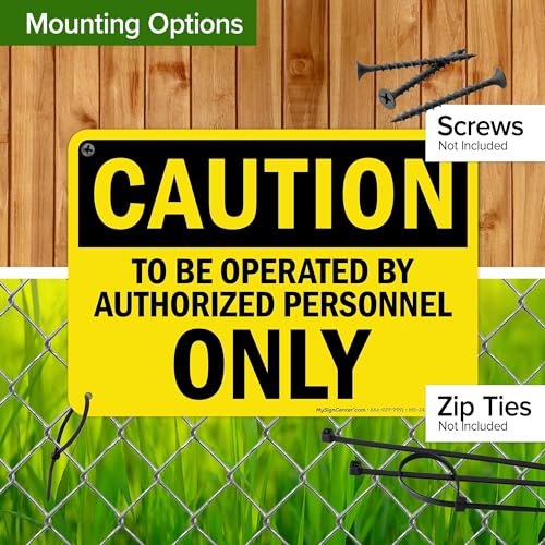 Caution To Be Operated By Authorized Personnel Only Sign, 10x7 Inches, Rust - size: 7x10 Aluminum