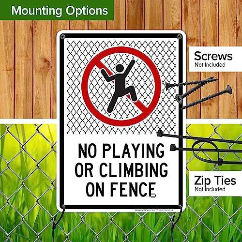 No Playing Or Climbing On Fence Sign, 10x14 Inches, 55 mil thick HDPE (high - size: 10x14 - Polyethylene