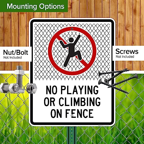 No Playing Or Climbing On Fence Sign, 24x30 Inches, Rust Free .063 - size: 24x30 - Aluminum