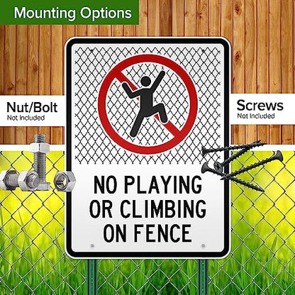 No Playing Or Climbing On Fence Sign, 36x48 Inches, Reflective, Rust Free - size: 36x48 - DiBound Reflective