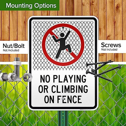 No Playing Or Climbing On Fence Sign, 18x24 Inches, 3M EGP Reflective, Rust - size: 18x24 - Aluminum Reflective